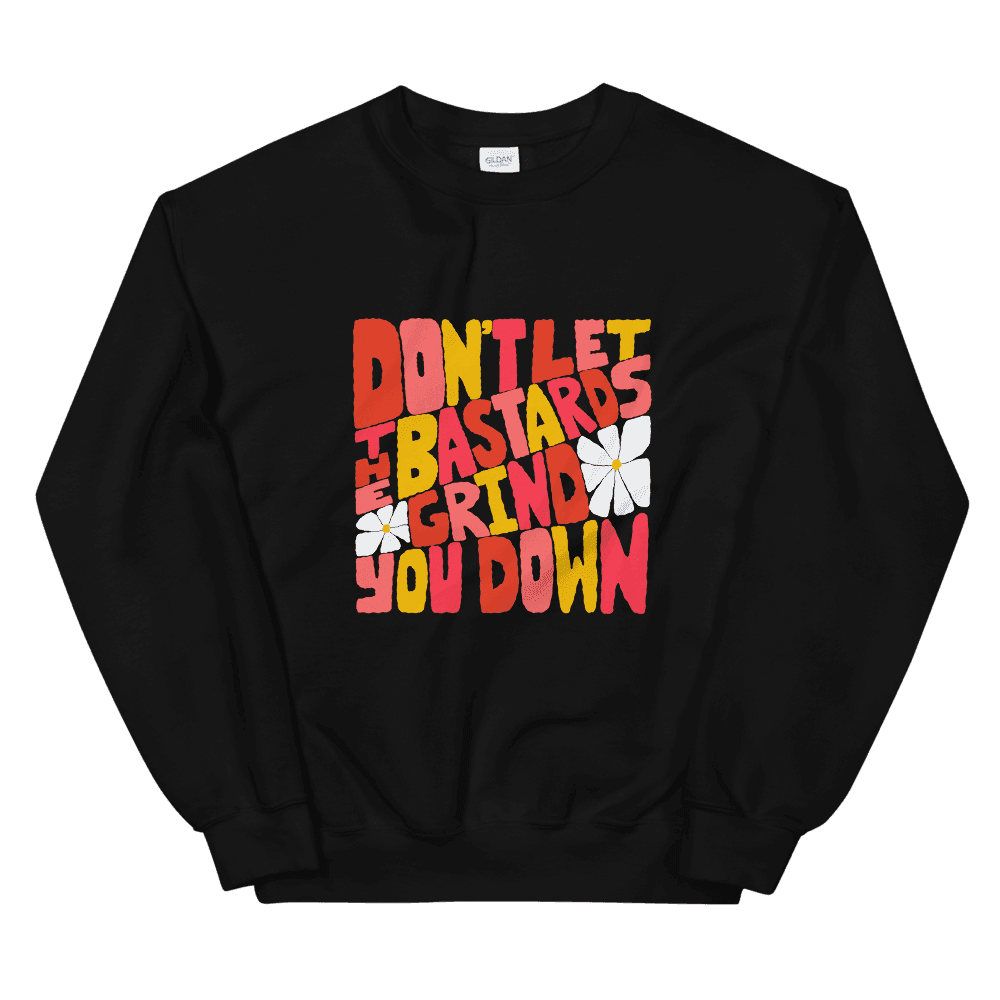 Don't Let the Bastards Unisex Sweatshirt - High West Wild