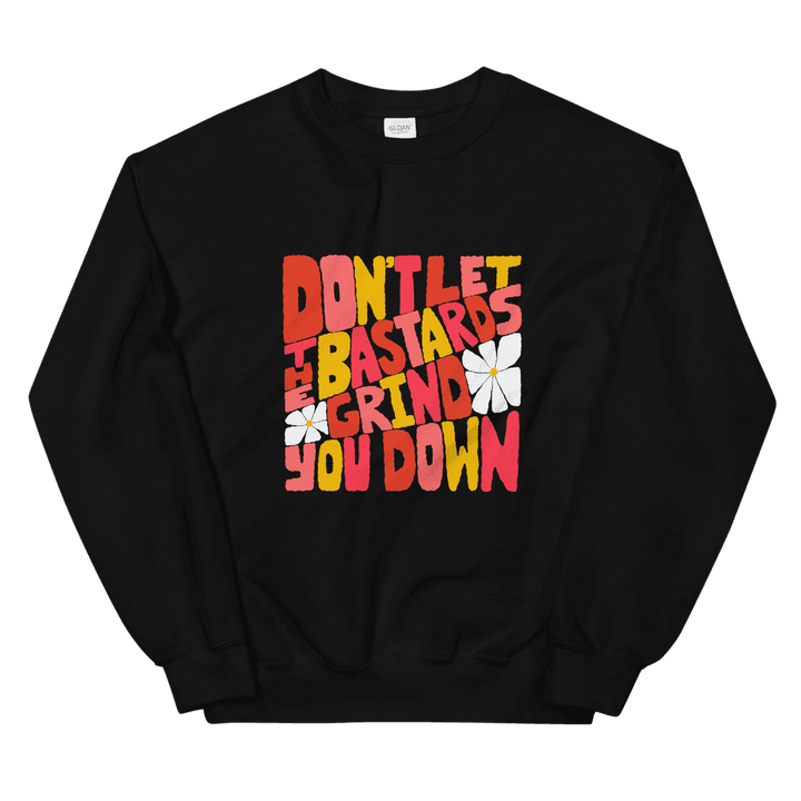 Don't Let the Bastards Unisex Sweatshirt - High West Wild