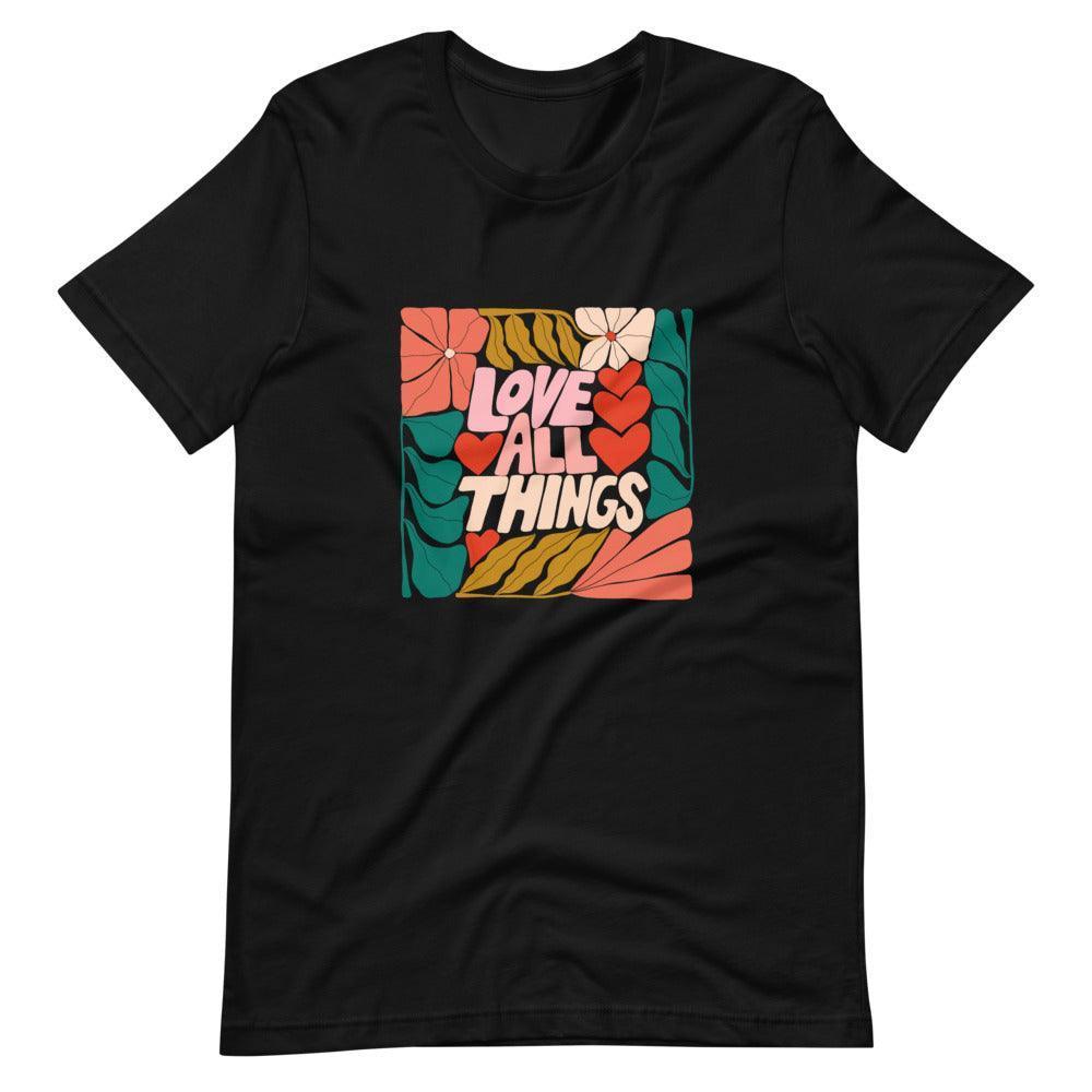 Love All Things Unisex Tee - High West Wild