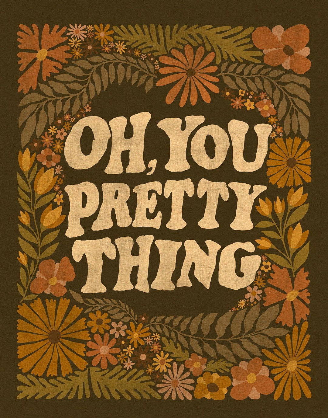 Oh, You Pretty Thing Art Print in Dark Olive - High West Wild