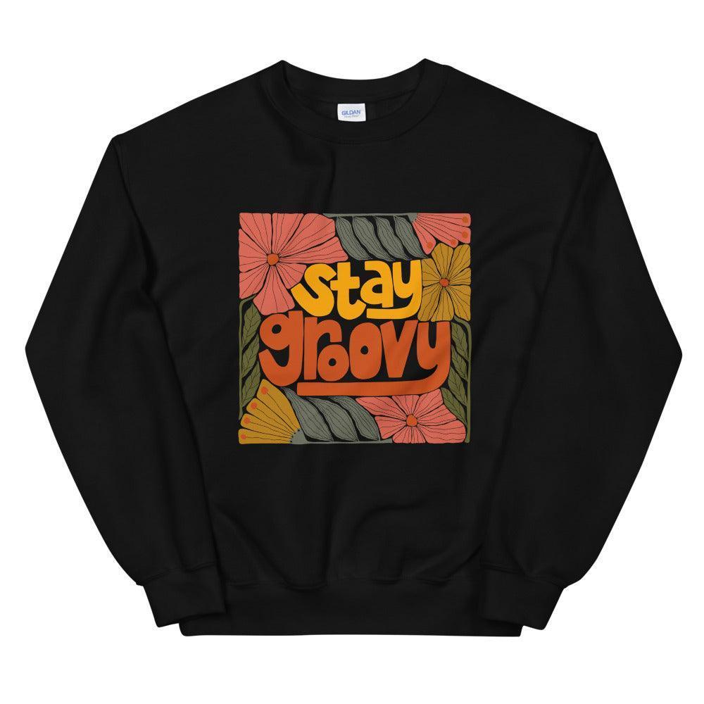 Stay Groovy Unisex Sweatshirt - High West Wild